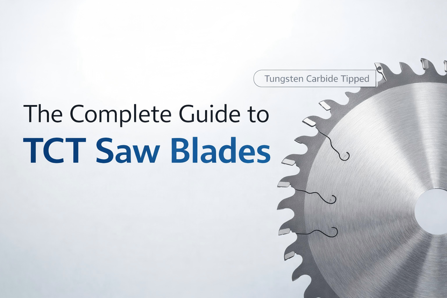 الدليل الكامل لشفرات المنشار TCT